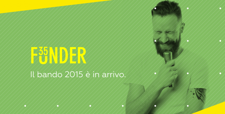 Pubblicato il Bando Funder35 per il 2015